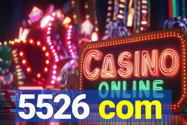 5526 com